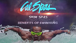 Cal Spas Swim Spas Ultimate Fitness Series- Benefits of
                Swimming